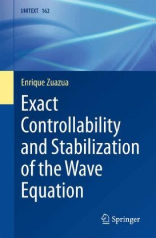 Kniha Exact Controllability and Stabilization of the Wave Equation Enrique Zuazua