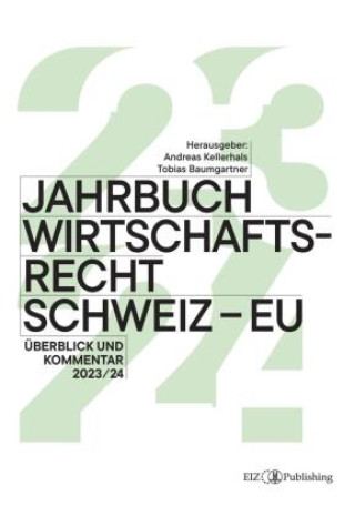 Carte Jahrbuch Wirtschaftsrecht Schweiz - EU 2024 Tobias Baumgartner