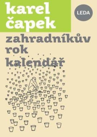 Book Zahradníkův rok, Kalendář (Čapek,Karel) Karel Čapek