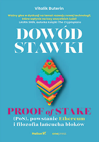 Книга Dowód stawki. Proof of stake (PoS), powstanie Ethereum i filozofia łańcucha bloków 