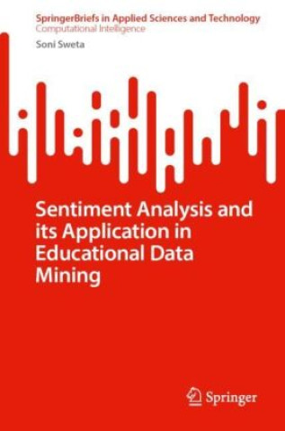 Kniha Sentiment Analysis and its Application in Educational Data Mining Soni Sweta