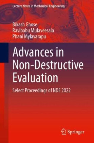 Könyv Advances in Non-Destructive Evaluation Bikash Ghose
