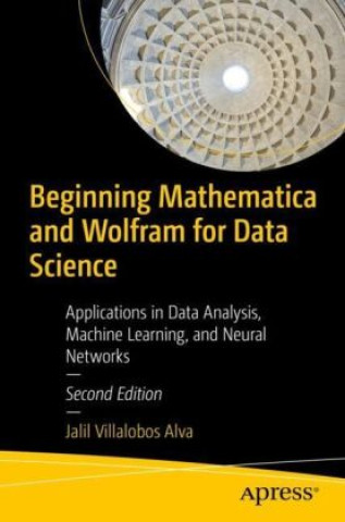 Knjiga Beginning Mathematica and Wolfram for Data Science Jalil Villalobos Alva
