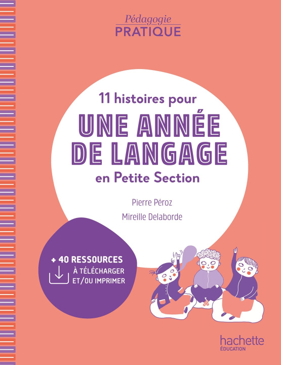 Книга Pédagogie pratique - 11 histoires pour une année de langage en PS maternelle - Ed. 2024 Pierre Péroz
