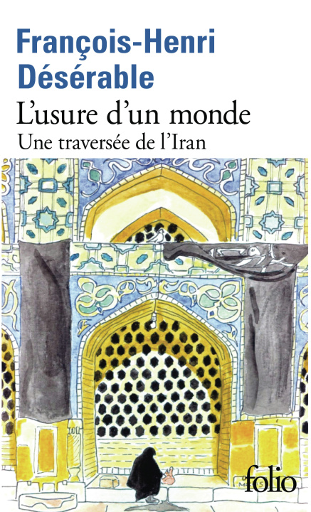 Kniha L'USURE D'UN MONDE FRANCOIS-HENRI DESERABLE