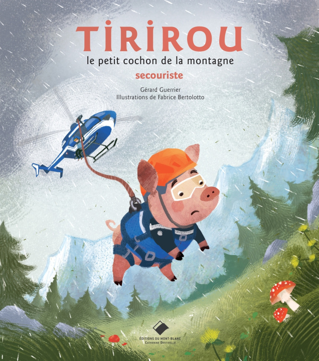 Kniha Tirirou Le petit cochon de la montagne secouriste Gérard Guerrier