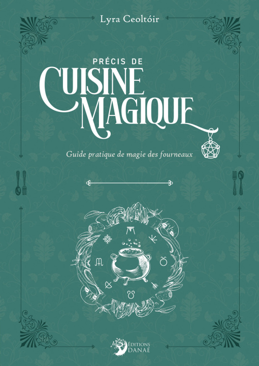 Kniha Précis de cuisine magique - Guide pratique de magie des fourneaux Ceoltoir