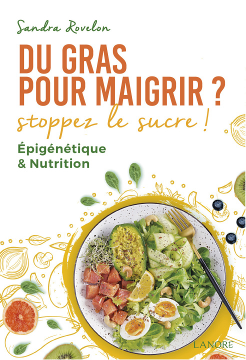 Könyv Du gras pour maigrir ? Stoppez le sucre ! Epigénétique & nutrition Rovelon