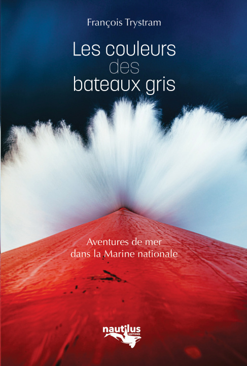 Knjiga Les couleurs des bateaux gris TRYSTRAM