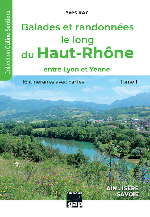 Kniha Balades et randonnées le long du Haut-Rhône - T1 RAY