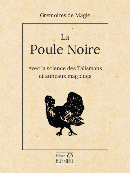 Carte La Poule Noire Avec la science des talismans et anneaux magiques Anonyme