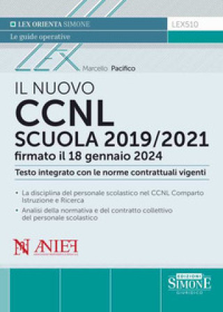 Kniha nuovo CCNL Scuola 2019/2021 firmato il 18 gennaio 2024. Testo integrato con le norme contrattuali vigenti Marcello Pacifico