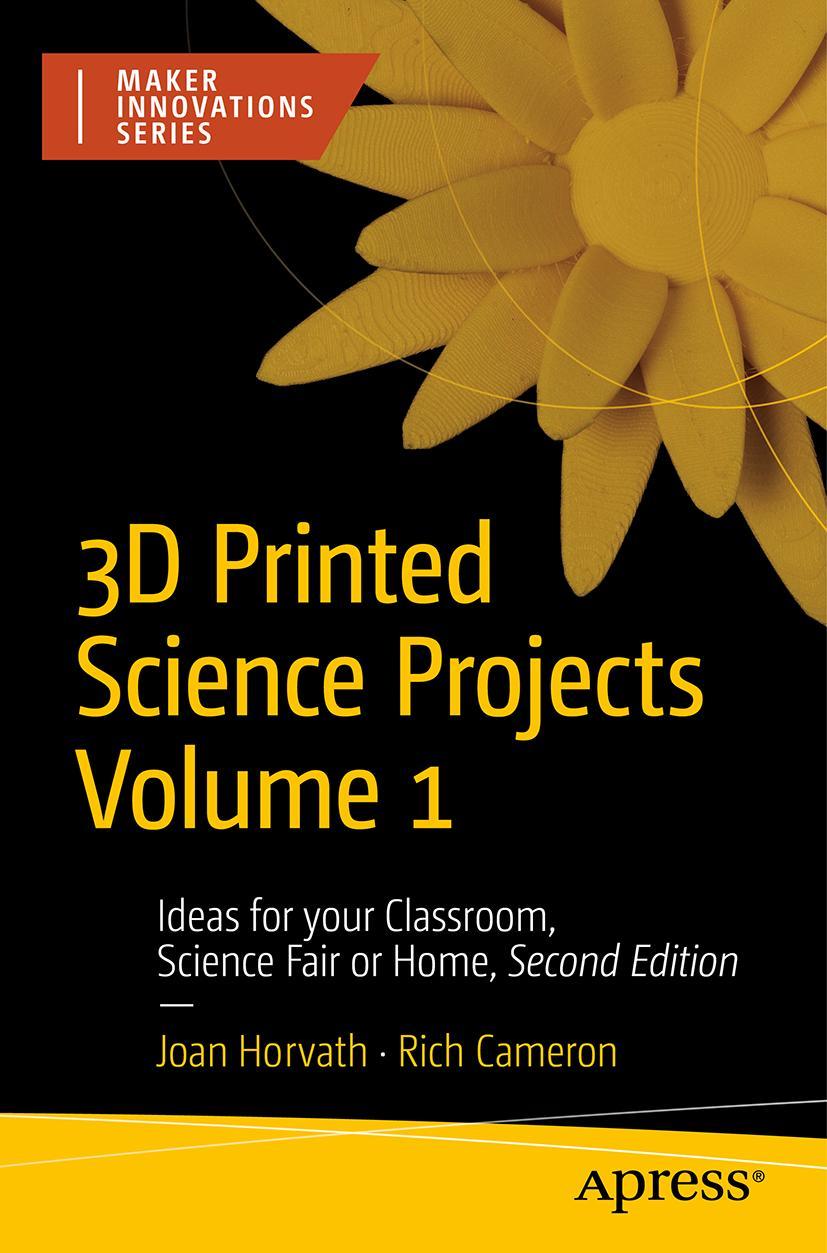 Livro 3D Printed Science Projects Volume 1 Joan Horvath