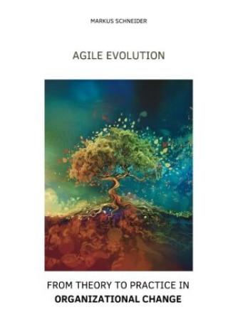 Kniha Agile Evolution Markus Schneider