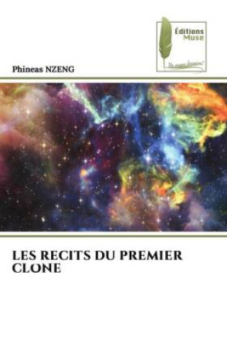 Knjiga LES RECITS DU PREMIER CLONE Phineas NZENG