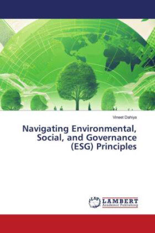 Libro Navigating Environmental, Social, and Governance (ESG) Principles Vineet Dahiya