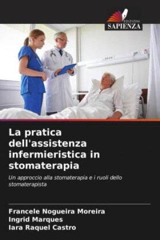 Buch La pratica dell'assistenza infermieristica in stomaterapia Francele Nogueira Moreira