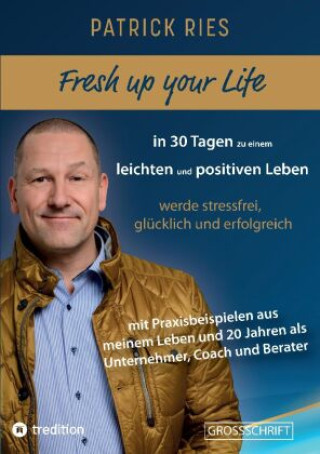 Könyv Fresh up your Life - in 30 Tagen zu einem leichten und positiven Leben Patrick Ries