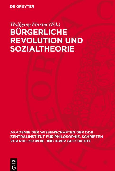 Kniha Bürgerliche Revolution und Sozialtheorie Wolfgang Förster