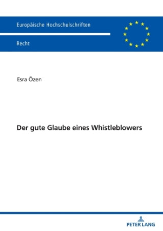 Könyv Der gute Glaube eines Whistleblowers Esra Özen