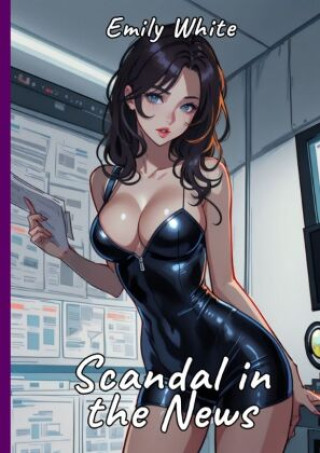 Knjiga Scandal in the News Emily White