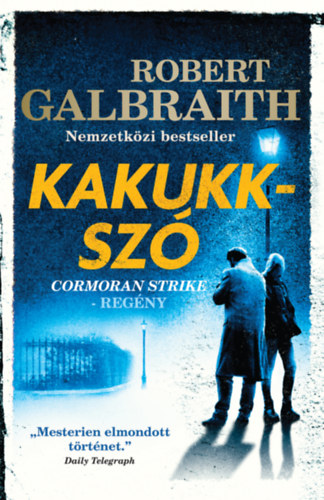 Knjiga Kakukkszó Robert Galbraith (J. K. Rowling)