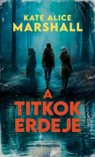 Книга A titkok erdeje Kate Alice Marshall