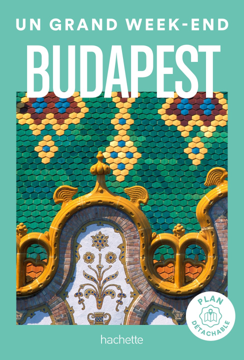 Könyv Budapest Guide Un Grand Week-end 