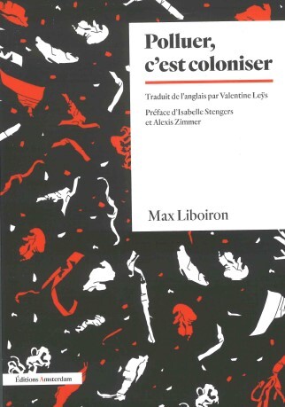 Buch Polluer, c'est coloniser Max Liboiron