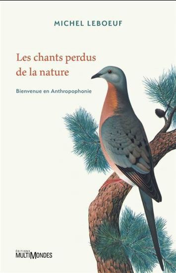 Kniha LES CHANTS PERDUS DE LA NATURE LEBOEUF MICHEL