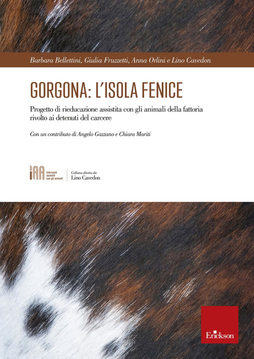 Kniha Gorgona: l'isola fenice. Progetto di rieducazione assistita con gli animali della fattoria rivolto ai detenuti del carcere Barbara Bellettini