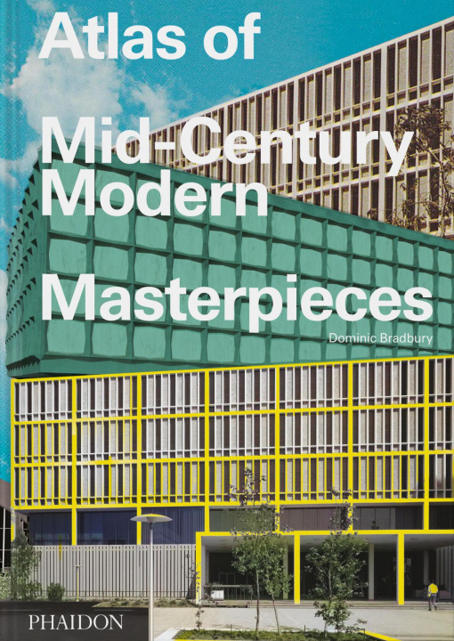 Livre ATLAS OF MID CENTURY MODERN MASTERPIECES BRADBURY DOMINIC