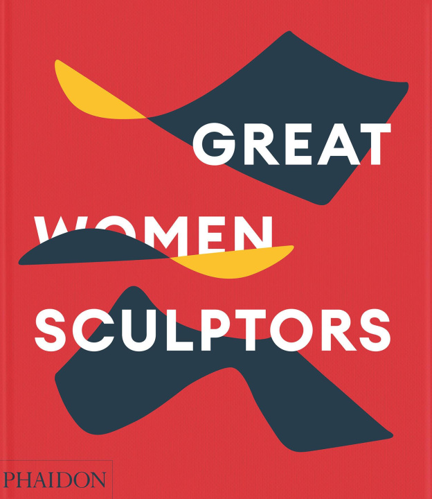 Buch GREAT WOMEN SCULPTORS PHAIDON EDITORS