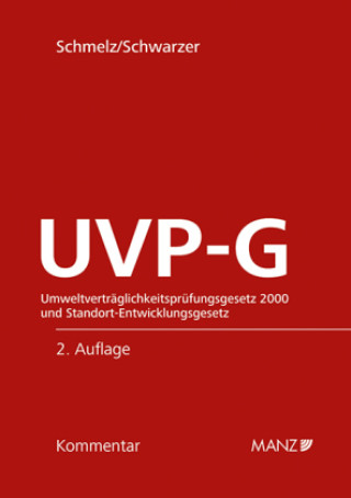 Kniha UVP-Gesetz Umweltverträglichkeitsprüfungsgesetz 2000 Christian Schmelz
