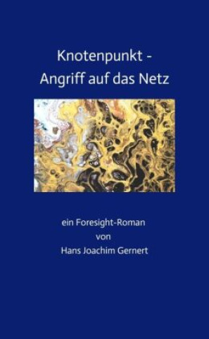 Kniha Knotenpunkt - Angriff auf das Netz Hans Joachim Gernert