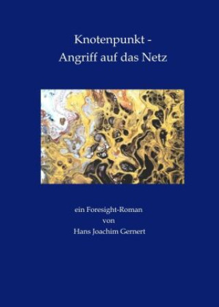 Книга Knotenpunkt - Angriff auf das Netz Hans Joachim Gernert