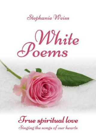 Knjiga White Poems Stephanie Weiß