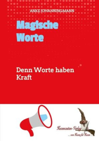 Könyv Magische Worte Anke Johanningmann