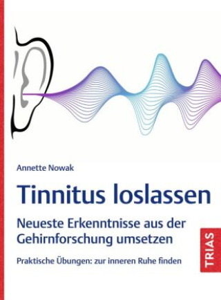 Könyv Tinnitus loslassen Annette Nowak