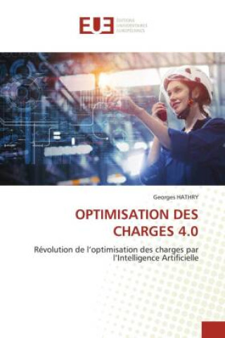 Buch OPTIMISATION DES CHARGES 4.0 Georges HATHRY