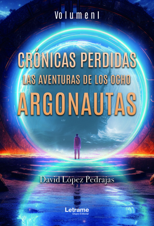 Kniha Crónicas perdidas: Las aventuras de los ocho argonautas. Vol López Pedrajas