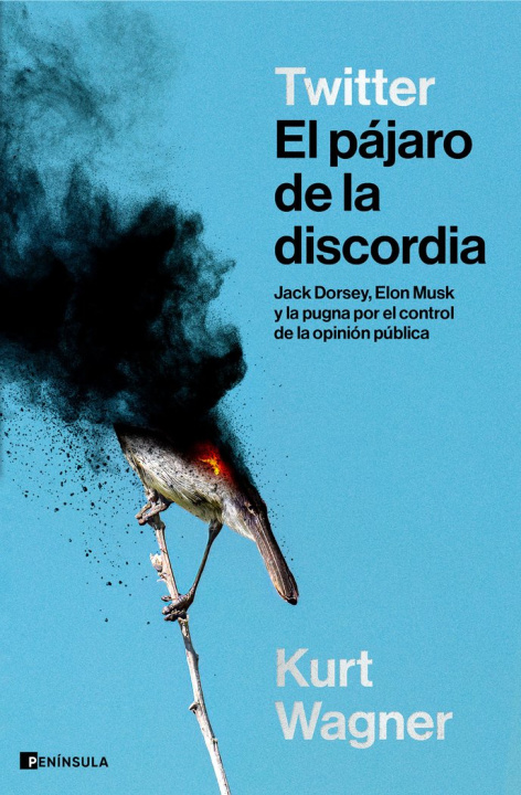 Книга TWITTER EL PAJARO DE LA DISCORDIA KURT WAGNER