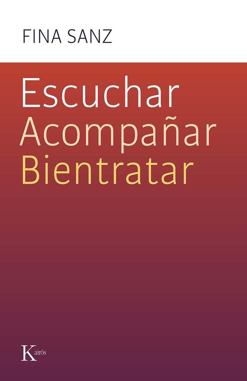 Knjiga ESCUCHAR, ACOMPAÑAR, BIENTRATAR SANZ RAMON