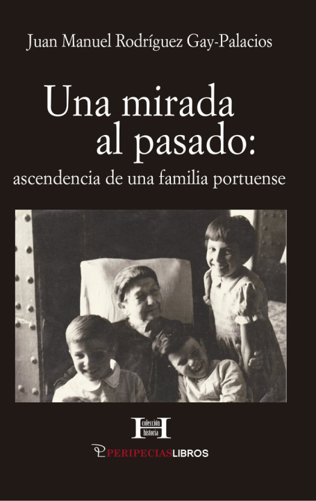 Knjiga UNA MIRADA AL PASADO RODRIGUEZ GAY-PALACIOS
