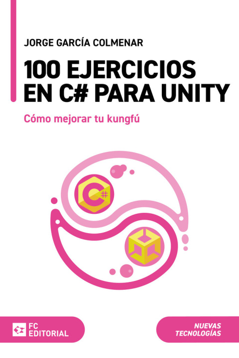 Kniha 100 EJERCICIOS EN C# PARA UNITY GARCIA COLMENAR