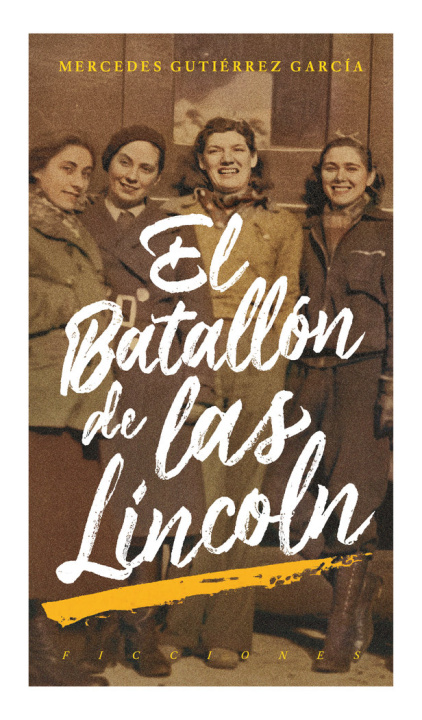 Kniha EL BATALLON DE LAS LINCOLN GUTIERREZ GARCIA