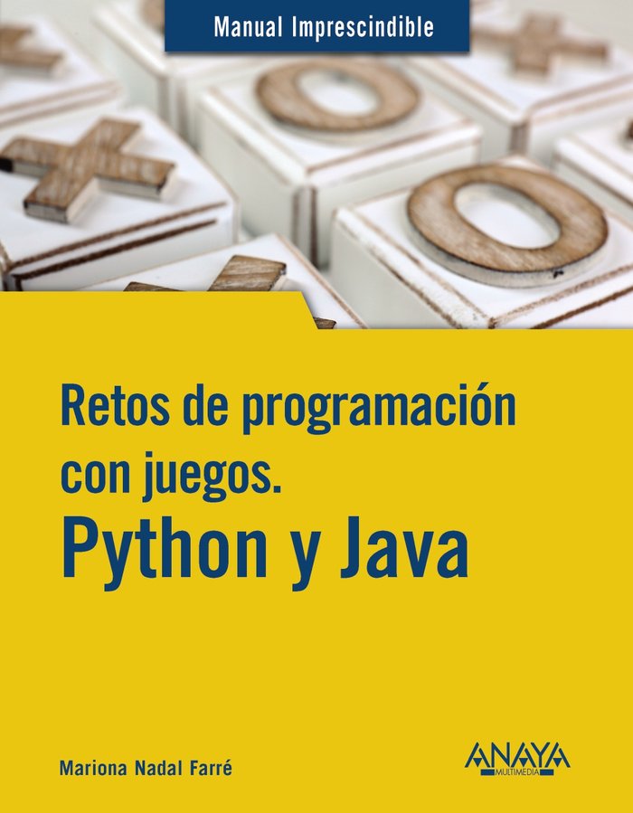 Knjiga RETOS DE PROGRAMACION CON JUEGOS PYTHON Y JAVA NADAL