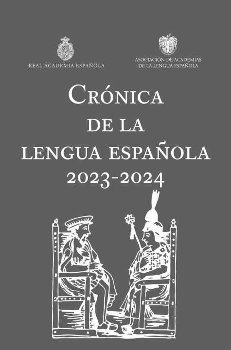 Kniha CRONICA DE LA LENGUA ESPAÑOLA 2023 2024 REAL ACADEMIA ESPAÑOLA