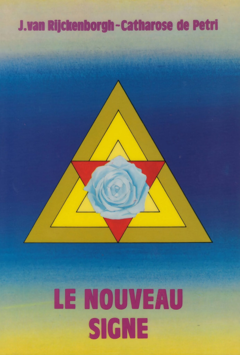 Libro LE NOUVEAU SIGNE van Rijckenborgh