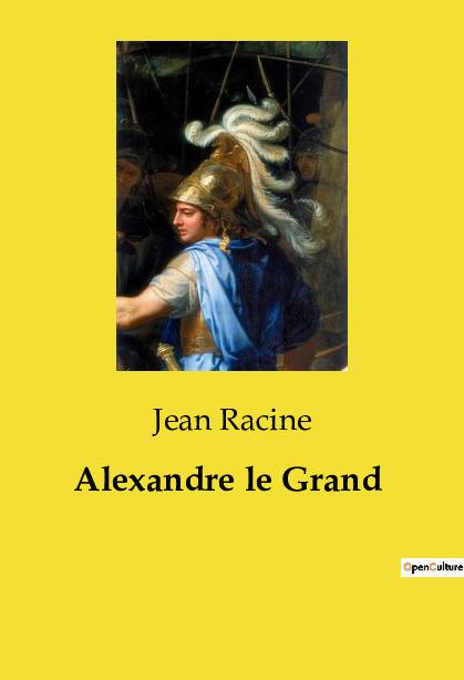 Kniha ALEXANDRE GRAND RACINE JEAN